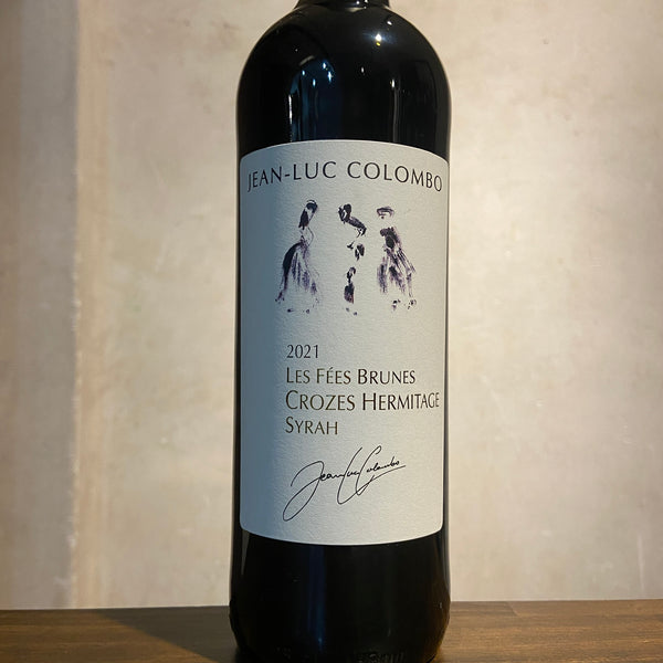 Crozes Hermitage Les Fees Brunes 2021 Jean Luc Colombo  / クローズ･エルミタージュ・レ・フェ・ブリューヌ ジャン・リュック・コロンボ